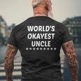 Funny Worlds Okayest Uncle For Men Gift Mens Back Print T-shirt Gifts for Old Men