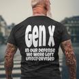 Gen X In Our Defense We Were Left Unsupervised Funny Mens Back Print T-shirt Gifts for Old Men