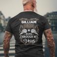Gilliam Name Gift Gilliam Blood Runs Throuh My Veins Mens Back Print T-shirt Gifts for Old Men