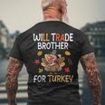 Happy Thanksgiving Day Trader Will Trade Brother For Turkey Men's T-shirt Back Print Gifts for Old Men