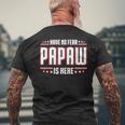 Have No Fear Papaw Is Here Mens Back Print T-shirt Gifts for Old Men