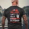 Hilliard Name Halloween Horror Gift If Hilliard Cant Fix It Were All Screwed Mens Back Print T-shirt Gifts for Old Men
