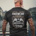Howze Name Gift Howze Blood Runs Through My Veins Mens Back Print T-shirt Gifts for Old Men