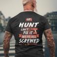 Hunt Name Gift If Hunt Cant Fix It Were All Screwed Mens Back Print T-shirt Gifts for Old Men