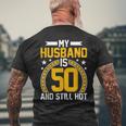 My Husband Is 50 Years Old Still Hot 50Th Birthday Men's T-shirt Back Print Gifts for Old Men