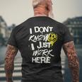I Dont Know I Just Work Here Funny Work Mens Back Print T-shirt Gifts for Old Men