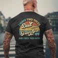 I Have Two Titles Dad And Grandpa Funny Grandpa Fathers Day Mens Back Print T-shirt Gifts for Old Men