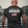 I Identify As An American No Identity Politics Usa Flag Usa Funny Gifts Mens Back Print T-shirt Gifts for Old Men