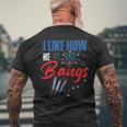 I Like How He Bangs I Like How She Explodes 4Th Of July Men's Crewneck Short Sleeve Back Print T-shirt Gifts for Old Men