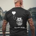 I Love Pigs Pigs Over People Funny Animal Quote Animal Quote Funny Gifts Mens Back Print T-shirt Gifts for Old Men