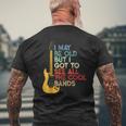 I May Be Old But I Got To See All The Cool Bands Guitarists Mens Back Print T-shirt Gifts for Old Men