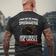 I Paid For The Whole Speedometer Car Racing Car Mechanic Mechanic Funny Gifts Funny Gifts Mens Back Print T-shirt Gifts for Old Men