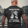 I Walked The Walk So You Could Talk The Talk US Veteran 348 Mens Back Print T-shirt Gifts for Old Men