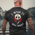 I Wish It Was Friday Funny Halloween Scary Holiday Mens Back Print T-shirt Gifts for Old Men