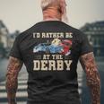 I'd Rather Be At The Derby Quote For A Demo Derby Racer Men's T-shirt Back Print Gifts for Old Men