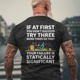 If At First You Dont Succeed Try Three More Times Mens Back Print T-shirt Gifts for Old Men