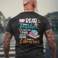 If You Can Find Something To Read Thank A Librarian Mens Back Print T-shirt Gifts for Old Men