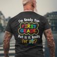 Im Ready For 1St Grade But Is It Ready For Me Funny Mens Back Print T-shirt Gifts for Old Men