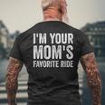 Inappropriate Im Your Moms Favorite Ride Funny N Mens Back Print T-shirt Gifts for Old Men