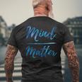 Inspirational Motivational Gym Quote Mind Over Matter Mens Back Print T-shirt Gifts for Old Men