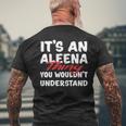 Its An Aleena Thing You Wouldnt Understand Funny Aleena Mens Back Print T-shirt Gifts for Old Men