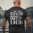 It's Great Day To Be A Lion School Quote Sport Animal Lover Men's T-shirt Back Print Gifts for Old Men