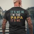 Its Me Hi Im The Papa Its Me Dad Papa Men's Back Print T-shirt Gifts for Old Men