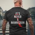 It's Never A Mannequin True Crime Podcast Tv Shows Lovers Tv Shows Men's T-shirt Back Print Gifts for Old Men