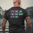 Its Me Hi Im The Dad Its Me Fathers Day Mens Back Print T-shirt Gifts for Old Men
