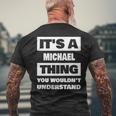 Its A Michael Thing Funny Michael Name Saying Mens Back Print T-shirt Gifts for Old Men