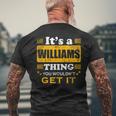 It's A Williams Thing You Wouldn't Get It Nice Family Name Men's T-shirt Back Print Gifts for Old Men