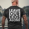 Leave Our Kids Alone Mens Back Print T-shirt Gifts for Old Men