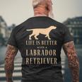 Life Is Better With A Labrador Retriever Men's T-shirt Back Print Gifts for Old Men