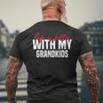 Life Is Better With My Grandkids For Grandma & Grandpa Mens Back Print T-shirt Gifts for Old Men
