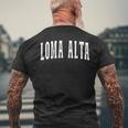 Loma Alta Honduras Hondurans Souvenir Loma Alta Men's T-shirt Back Print Gifts for Old Men