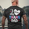 I Love My Trans Dad Proud Transgender Lgbtq Lgbt Family For Women Men's Back Print T-shirt Gifts for Old Men