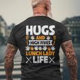 Lunch Lady Hugs High Five Lunch Lady Life Men's T-shirt Back Print Gifts for Old Men