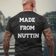 Made From Nuttin Mens Back Print T-shirt Gifts for Old Men
