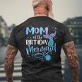 Mom Of The Birthday Mermaid Family Matching Party Squad Gifts For Mom Funny Gifts Mens Back Print T-shirt Gifts for Old Men
