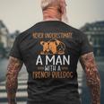 Never Underestimate A Man With A French Bulldog Mens Back Print T-shirt Gifts for Old Men
