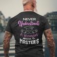 Never Underestimate A Woman With A Masters Degree Graduate Mens Back Print T-shirt Gifts for Old Men
