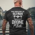 Never Underestimate An Old Man Drone Pilot Quadcopter Uav Old Man Funny Gifts Mens Back Print T-shirt Gifts for Old Men