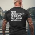 Never Underestimate An Old Man That Knows Kickboxing Old Man Funny Gifts Mens Back Print T-shirt Gifts for Old Men