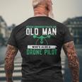 Never Underestimate On Old Man Whos A Drone Pilot Old Man Funny Gifts Mens Back Print T-shirt Gifts for Old Men