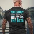 Nice Story Now Show Me The Data Whisperer Data Analyst Mens Back Print T-shirt Gifts for Old Men
