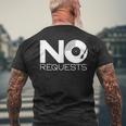 No Requests Mens Back Print T-shirt Gifts for Old Men No Requests Mens Back Print T-shirt Gifts for Old Men