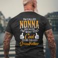 Nonna Grandpa Gift Im Called Nonna Because Im Too Cool To Be Called Grandfather Mens Back Print T-shirt Gifts for Old Men