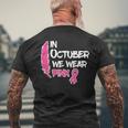 In October We Wear Pink Ribbon Breast Cancer Awareness Men's T-shirt Back Print Gifts for Old Men