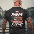 Pappy Grandpa Gift If Pappy Cant Fix It Were All Screwed Mens Back Print T-shirt Gifts for Old Men