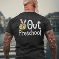 Peace Out Preschool Last Day Of School Preschool Graduate Men's Back Print T-shirt Gifts for Old Men